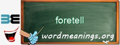 WordMeaning blackboard for foretell